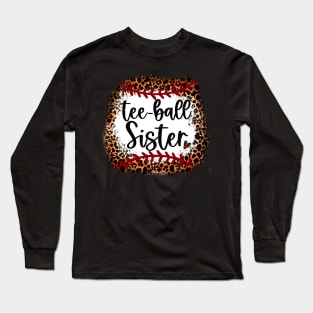 Tee Ball Leopard   Tee Ball Sister Long Sleeve T-Shirt